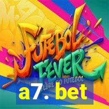 a7. bet